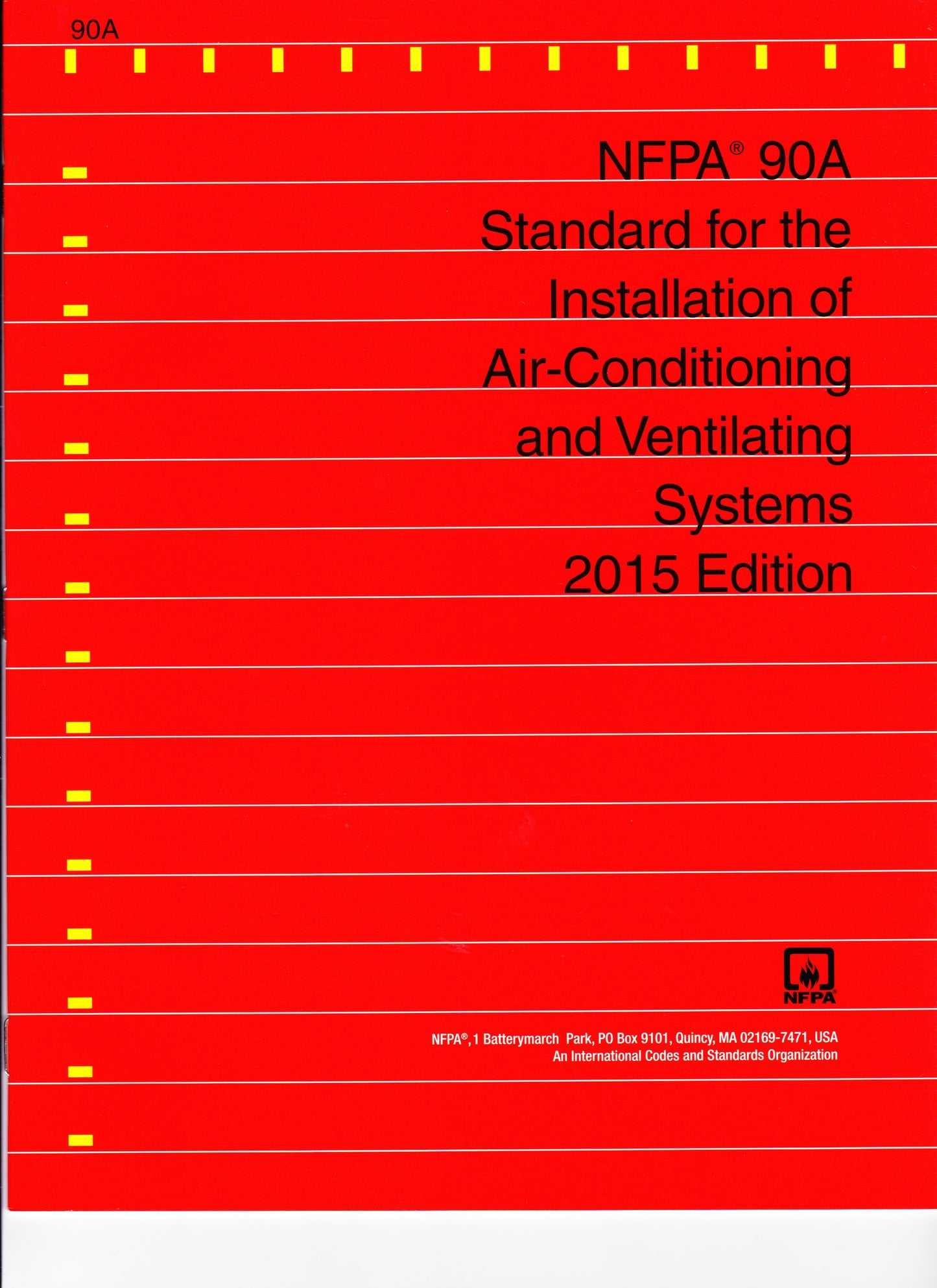 NFPA 90A Installation of Air Conditioning and Ventilating Systems, 2015