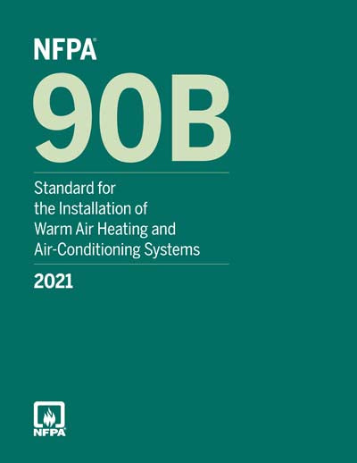 NFPA 90B Installation of Warm Air Heating and Air Conditioning Systems, 2021